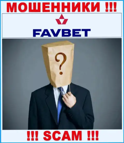 На сайте компании FavBet нет ни единого слова о их непосредственных руководителях - это ВОРЫ !!!
