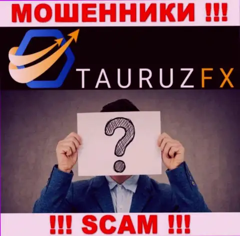 Не работайте с internet-мошенниками TauruzFX - нет сведений об их руководителях