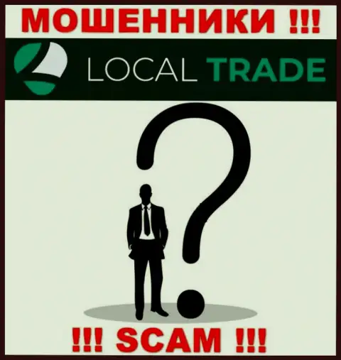 На онлайн-сервисе организации Local Trade не сказано ни единого слова о их руководстве - это ВОРЮГИ !!!