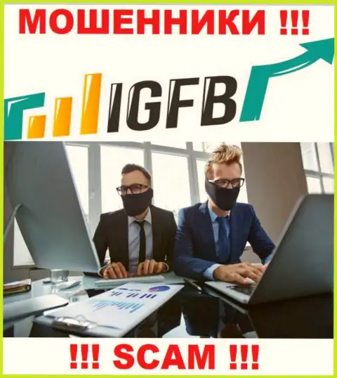 Не нужно верить ни одному слову менеджеров IGFB, они internet мошенники