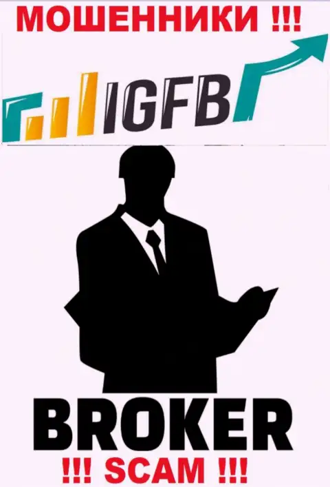 Взаимодействуя с ИГФБ, можете потерять финансовые средства, потому что их Брокер - лохотрон