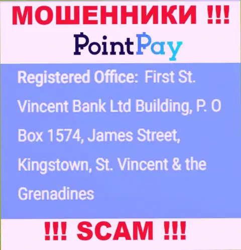Не связывайтесь с Поинт Пей - можно остаться без денег, ведь они зарегистрированы в оффшорной зоне: First St. Vincent Bank Ltd Building, P. O Box 1574, James Street, Kingstown, St. Vincent & the Grenadines