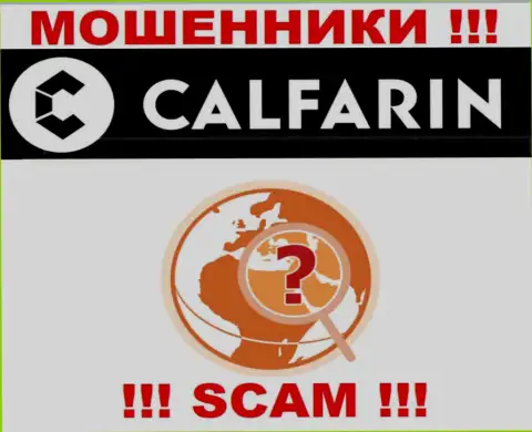 Calfarin Com безнаказанно дурачат малоопытных людей, информацию касательно юрисдикции спрятали