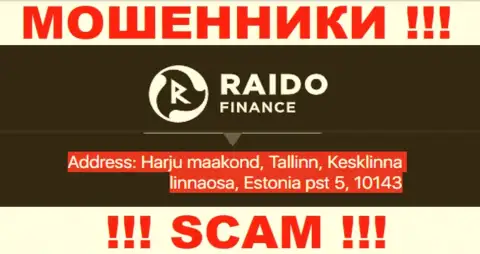 Raido Finance - это типичный разводняк, официальный адрес компании - фиктивный