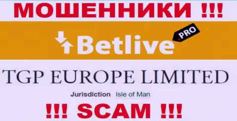 С интернет мошенником BetLive довольно рискованно иметь дела, ведь они базируются в офшоре: Isle of Man