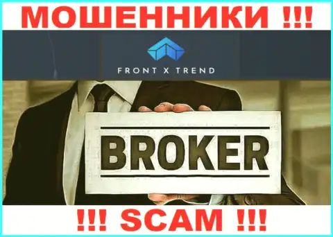 Род деятельности FrontXTrend: Брокер - отличный доход для internet мошенников