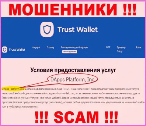 На официальном сервисе Trust Wallet говорится, что этой организацией руководит DApps Platform, Inc
